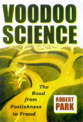 Книга Voodoo Science Robert L Park