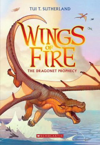 Könyv The Dragonet Prophecy (Wings of Fire #1) Tui T. Sutherland