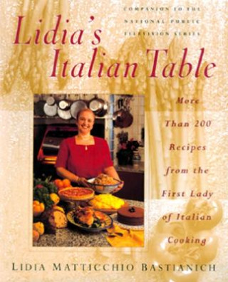 Kniha Lidia's Italian Table Lidia Matticchio Bastianich