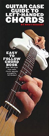 Carte Guitar Case Guide to Left Handed Chords Rikky Rooksby