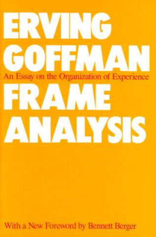 Könyv Frame Analysis Erving Goffman