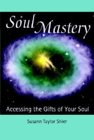 Kniha Soul Mastery Susann Taylor Shier