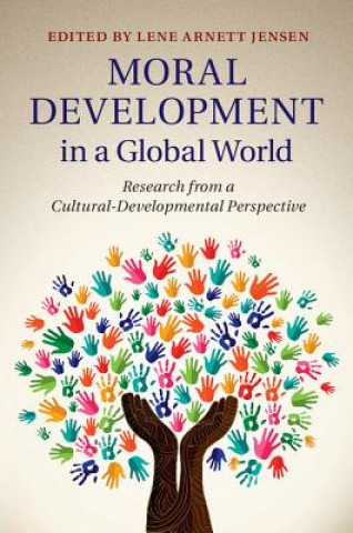 Könyv Moral Development in a Global World Lene Arnett Jensen