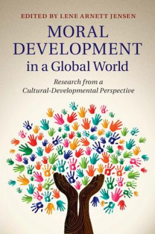 Carte Moral Development in a Global World Lene Arnett Jensen