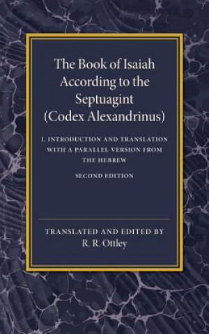 Kniha Book of Isaiah According to the Septuagint: Volume 1, Introduction and Translation with a Parallel Version from the Hebrew R. R. Ottley