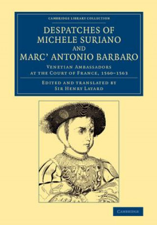Książka Despatches of Michele Suriano and Marc' Antonio Barbaro Michele Suriano