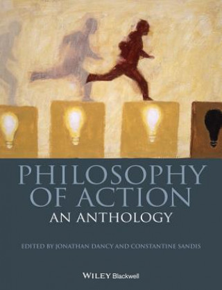 Kniha Philosophy of Action Jonathan Dancy