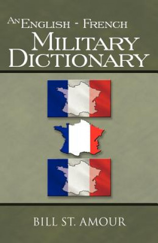 Könyv English - French Military Dictionary Bill St. Amour