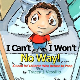 Könyv I Can´t, I Won´t, No Way! Tracey J Vessillo