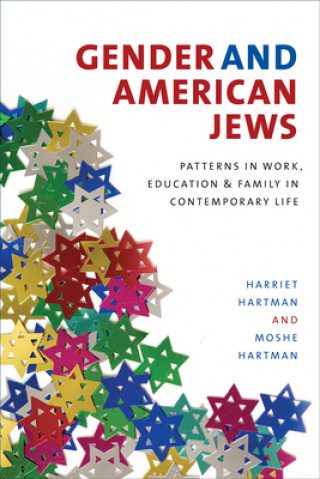 Książka Gender and American Jews - Patterns in Work, Education, and Family in Contemporary Life Harriet Hartman