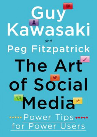 Kniha The Art of Social Media Guy Kawasaki