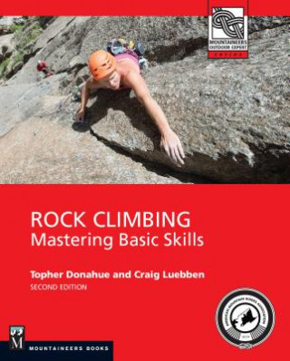 Carte Rock Climbing: Mastering Basic Skills Topher Donahue