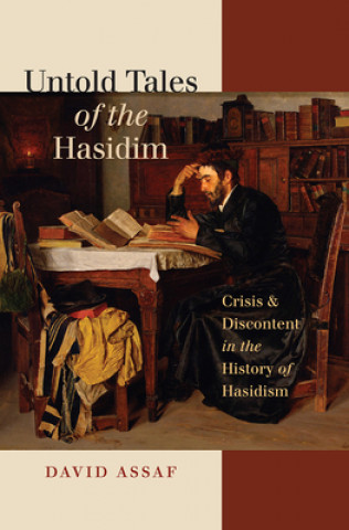 Book Untold Tales of the Hasidim - Crisis and Discontent in the History of Hasidism David Assaf