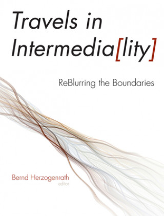 Book Travels in Intermediality - ReBlurring the Boundaries 