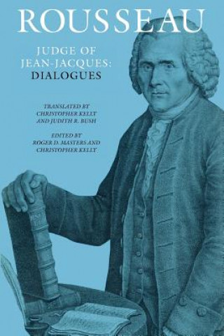 Kniha Rousseau, Judge of Jean-Jacques: Dialogues Jean-Jacques Rousseau