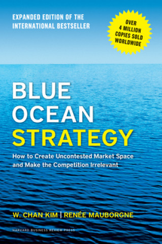 Книга Blue Ocean Strategy, Expanded Edition W. Chan Kim
