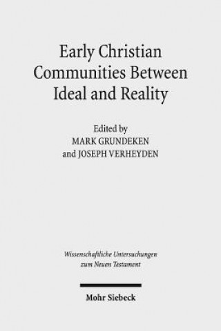 Könyv Early Christian Communities Between Ideal and Reality Mark Grundeken