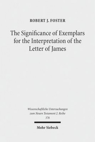 Carte Significance of Exemplars for the Interpretation of the Letter of James Robert J. Foster