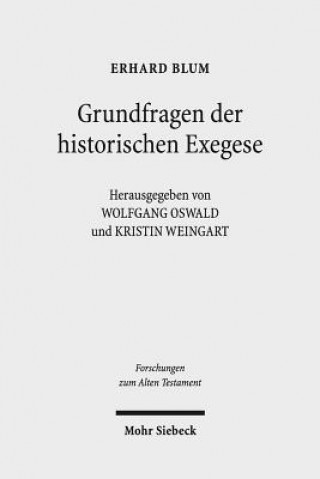 Kniha Grundfragen der historischen Exegese Erhard Blum