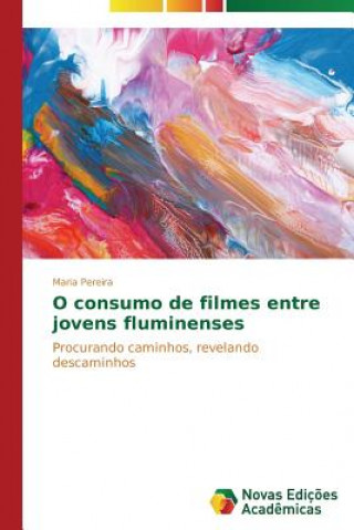 Book O consumo de filmes entre jovens fluminenses Maria Pereira