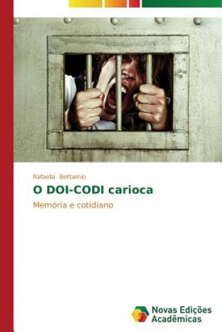 Livre O DOI-CODI carioca Rafaella Bettamio