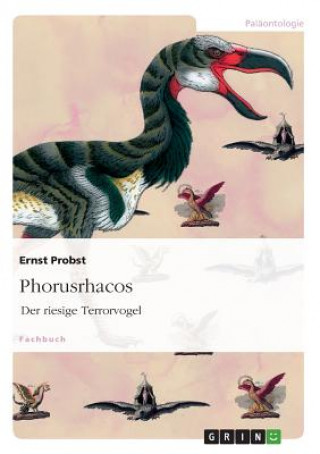 Knjiga Phorusrhacos Ernst Probst