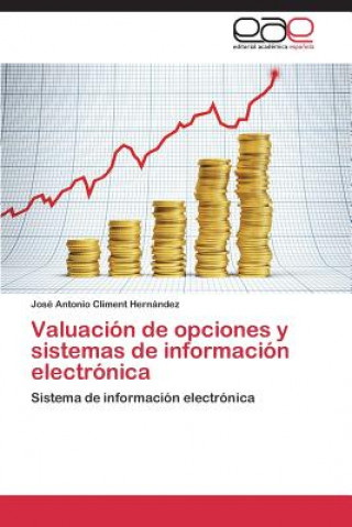 Książka Valuacion de opciones y sistemas de informacion electronica José Antonio Climent Hernández