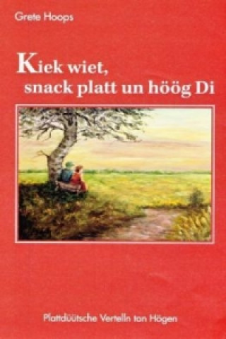Kniha Kiek wiet, snack platt un höög Di Grete Hoops