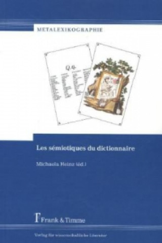 Kniha Les sémiotiques du dictionnaire Michaela Heinz