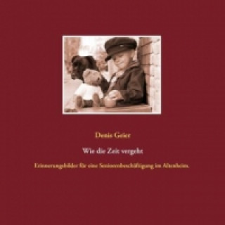 Книга Wie die Zeit vergeht Denis Geier