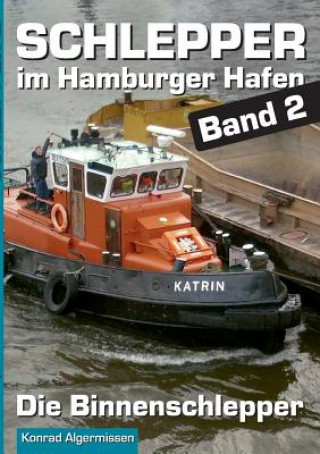 Knjiga Schlepper im Hamburger Hafen - Band 2 Konrad Algermissen