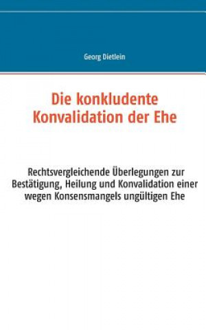 Könyv konkludente Konvalidation der Ehe Georg Dietlein