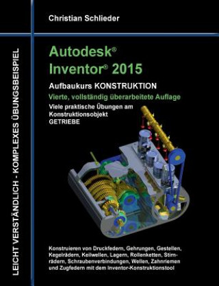 Kniha Autodesk Inventor 2015 - Aufbaukurs Konstruktion Christian Schlieder