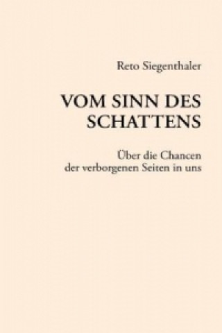 Kniha Vom Sinn des Schattens Reto Siegenthaler