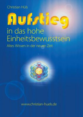 Könyv Aufstieg in das hohe Einheitsbewusstsein Christian Hüls
