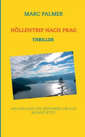 Buch Hoellentrip nach Prag Marc Palmer