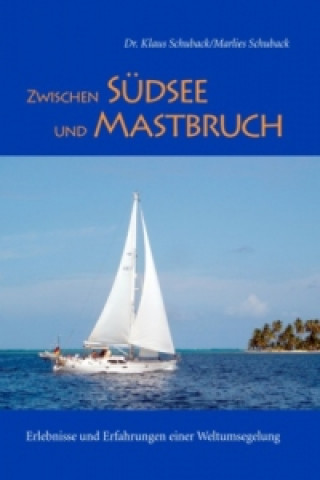 Kniha Zwischen Südsee und Mastbruch Klaus Schuback