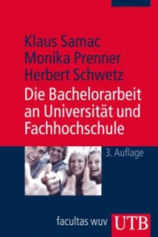 Könyv Die Bachelorarbeit an Universität und Fachhochschule Klaus Samac