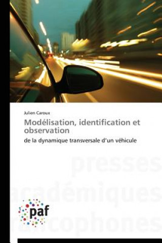 Könyv Modelisation, Identification Et Observation Julien Caroux