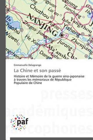 Kniha La Chine Et Son Passe Emmanuelle Delagrange