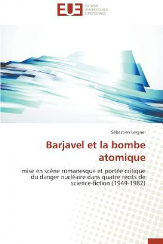 Kniha Barjavel Et La Bombe Atomique Sébastien Leignel