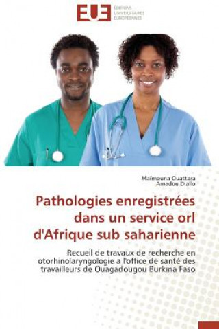 Kniha Pathologies Enregistr es Dans Un Service Orl d'Afrique Sub Saharienne Amadou Diallo