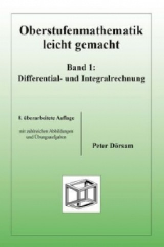 Kniha Oberstufenmathematik leicht gemacht / Differential- und Integralrechnung Peter Dörsam