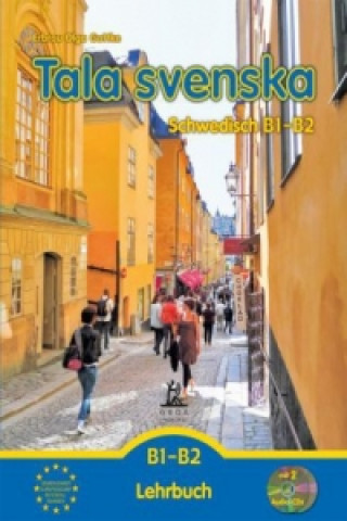 Kniha Tala svenska - Schwedisch B1-B2, m. 2 Audio-CD, m. 1 Buch Erbrou Olga Guttke
