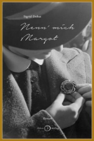 Kniha Nenn  mich Margot Sigrid Dobat