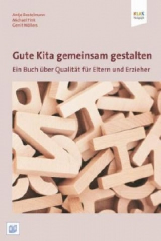 Kniha Gute Kita gemeinsam gestalten Antje Bostelmann