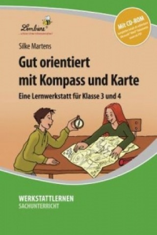 Könyv Gut orientiert mit Kompass und Karte, m. 1 CD-ROM Silke Martens
