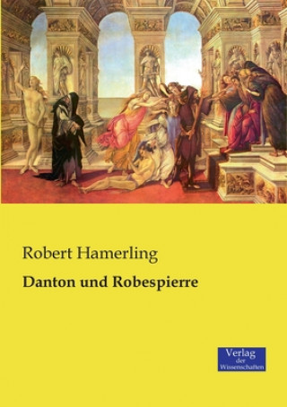 Kniha Danton und Robespierre Robert Hamerling