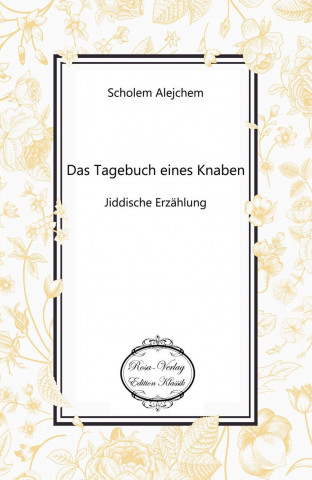 Kniha Das Tagebuch eines Knaben Scholem Alejchem
