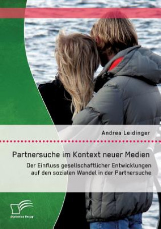 Carte Partnersuche im Kontext neuer Medien Andrea Leidinger